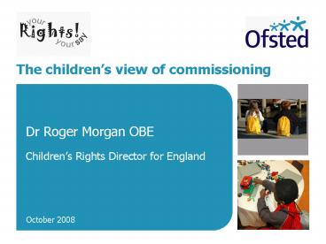 The childrens view of commissioning