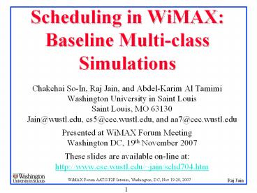 Scheduling in WiMAX: Baseline Multiclass Simulations