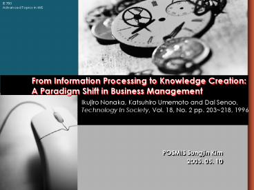 From Information Processing to Knowledge Creation: A Paradigm Shift in Business Management