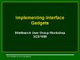 Implementing Interface Gadgets SiteSearch User Group Workshop 3/23/1999 PowerPoint PPT Presentation