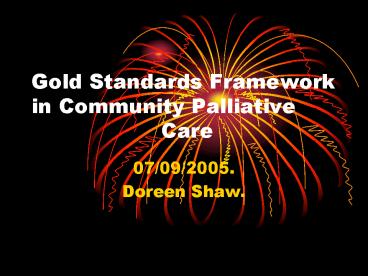 Gold Standards Framework in Community Palliative Care