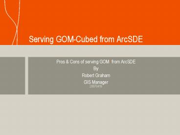 Serving GOMCubed from ArcSDE
