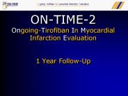 ONTIME2 OngoingTirofiban In Myocardial Infarction Evaluation 1 Year FollowUp