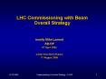 LHC Commissioning with Beam Overall Strategy PowerPoint PPT Presentation