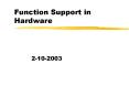 Function Support in Hardware PowerPoint PPT Presentation