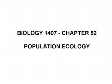 BIOLOGY 1407 CHAPTER 52