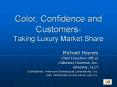 Color, Confidence and Customers Taking Luxury Market Share PowerPoint PPT Presentation