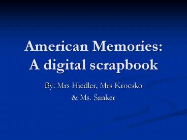 American Memories: A digital scrapbook