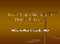 William Kritsonis, School Law, Ch 9 Searches in Schools PowerPoint PPT Presentation