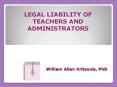 William Kritsonis, School Law, Ch 10 Liability Administrator PowerPoint PPT Presentation
