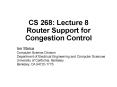 CS 268: Lecture 8 Router Support for Congestion Control PowerPoint PPT Presentation
