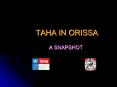 TAHA IN ORISSA PowerPoint PPT Presentation