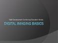 Digital Imaging Basics PowerPoint PPT Presentation