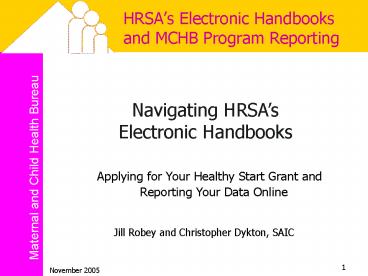 HRSAs Electronic Handbooks and MCHB Program Reporting