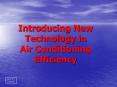 Introducing New Technology in Air Conditioning Efficiency PowerPoint PPT Presentation