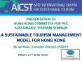 PRESENTATION TO HONG KONG COMMITTEE FOR PEC SUSTAINABLE TOURISM SEMINAR  A SUSTAINABLE TOURISM MANAGEMENT MODEL FOR HONG KONG By Ian Kean, Executive Director of AICST PowerPoint PPT Presentation