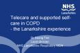 Telecare and supported selfcare in COPD the Lanarkshire experience PowerPoint PPT Presentation