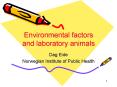 Environmental factors and laboratory animals PowerPoint PPT Presentation