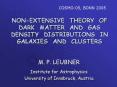 NON-EXTENSIVE THEORY OF DARK MATTER AND GAS DENSITY DISTRIBUTIONS IN GALAXIES AND CLUSTERS PowerPoint PPT Presentation