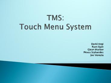 TMS: Touch Menu System