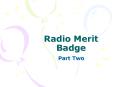 Radio Merit Badge PowerPoint PPT Presentation