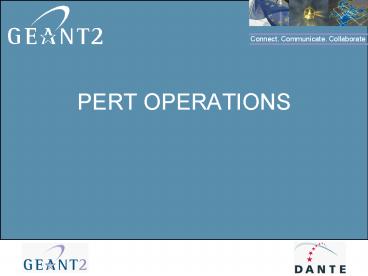 PERT OPERATIONS