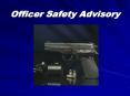 Officer Safety Advisory PowerPoint PPT Presentation