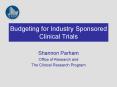 Budgeting for Industry Sponsored Clinical Trials PowerPoint PPT Presentation