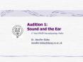 Audition 1: Sound and the Ear PowerPoint PPT Presentation
