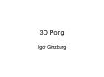 3D Pong PowerPoint PPT Presentation