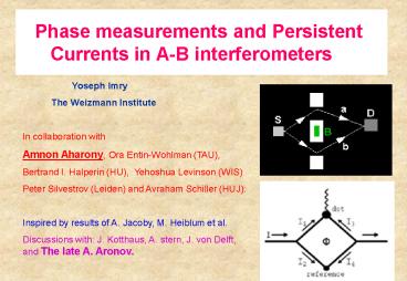 Phase measurements and Persistent    Currents in A-B interferometers