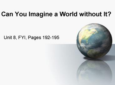 Can You Imagine a World without It