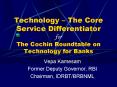 Technology The Core Service Differentiator for The Cochin Roundtable on Technology for Banks PowerPoint PPT Presentation