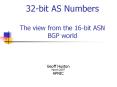 32bit AS Numbers The view from the 16bit ASN BGP world PowerPoint PPT Presentation