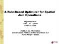 A RuleBased Optimizer for Spatial Join Operations PowerPoint PPT Presentation