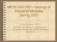 ME551GEO551 Geology of Industrial Minerals Spring 2007 PowerPoint PPT Presentation