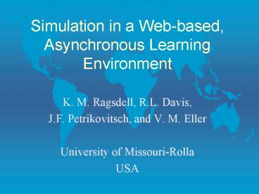 Simulation in a Webbased, Asynchronous Learning Environment
