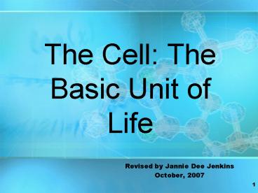The Cell: The Basic Unit of Life