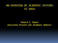 AN OVERVIEW OF ACADEMIC AFFAIRS AT UAEU Donald E' Bowen Associate Provost for Academic Affairs PowerPoint PPT Presentation