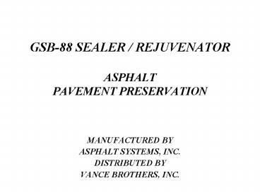 GSB88 SEALER REJUVENATOR ASPHALT PAVEMENT PRESERVATION