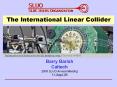 The International Linear Collider PowerPoint PPT Presentation