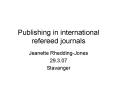 Publishing in international refereed journals PowerPoint PPT Presentation