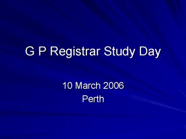G P Registrar Study Day