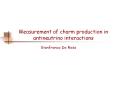 Measurement of charm production in antineutrino interactions PowerPoint PPT Presentation