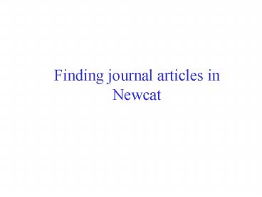 Finding journal articles in Newcat
