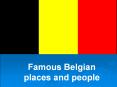Famous Belgium places and people PowerPoint PPT Presentation