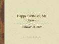 Happy Birthday, Mr' Darwin PowerPoint PPT Presentation