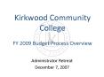 Kirkwood Community College FY 2009 Budget Process Overview PowerPoint PPT Presentation