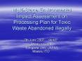 MultiStage Environmental Impact Assessment on Processing Plan for Toxic Waste Abandoned illegally PowerPoint PPT Presentation