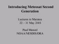Introducing Meteosat Second Generation Lectures in Maratea 22  PowerPoint PPT Presentation